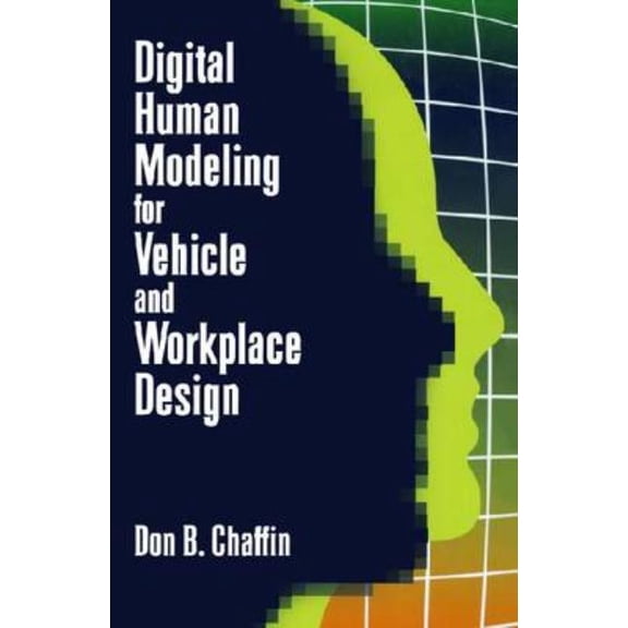 Digital Human Modeling for Vehicle and Workplace Design, (Hardcover)