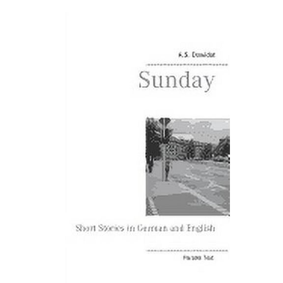 Sunday: Short Stories in German and English (Paperback)