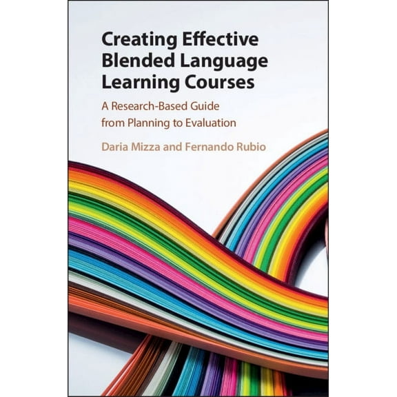 Creating Effective Blended Language Learning Courses, (Paperback)