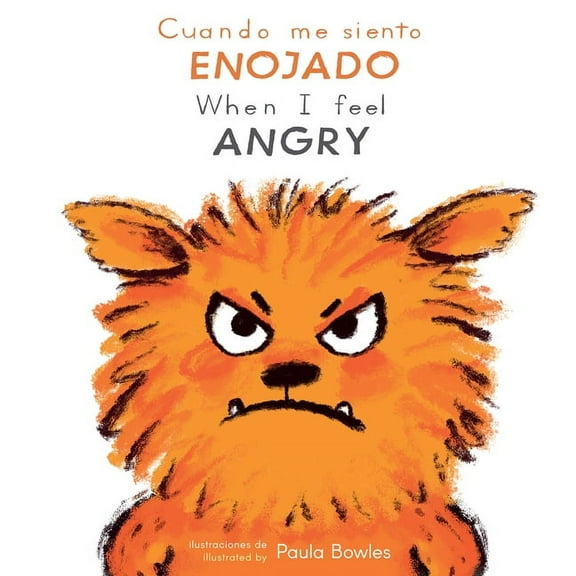First Feelings (Spanish/English) Cuando Me Siento Enojado/When I Feel Angry, (Board Book)