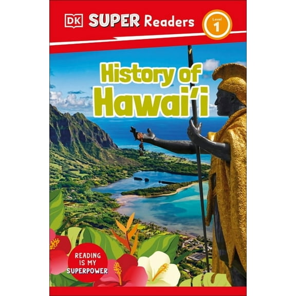 DK Super Readers DK Super Readers Level 1 History of Hawai'i, (Hardcover)