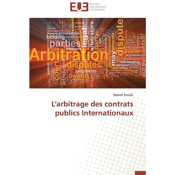 Omn.Univ.Europ.: L'Arbitrage Des Contrats Publics Internationaux (Paperback)