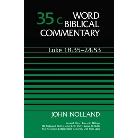 Pre-Owned Word Biblical Commentary Vol. 35c, Luke 18:35-24:53 (nolland), 460pp (Hardcover) 0849910722 9780849910722