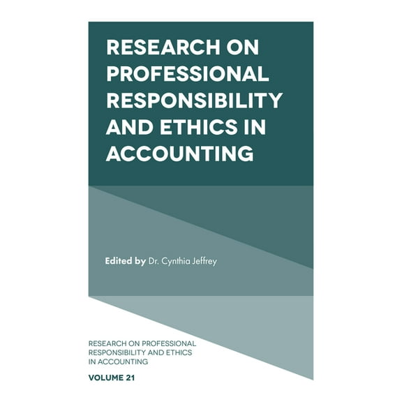Research on Professional Responsibility Research on Professional Responsibility and Ethics in Accounting, Book 21, (Hardcover)
