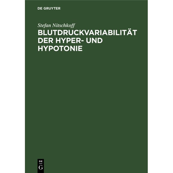 Blutdruckvariabilität Der Hyper- Und Hypotonie: Eine Selbstmessungsstudie, (Hardcover)