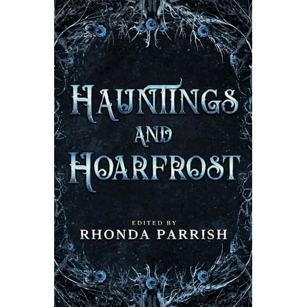 Hauntings and Hoarfrost, (Paperback)