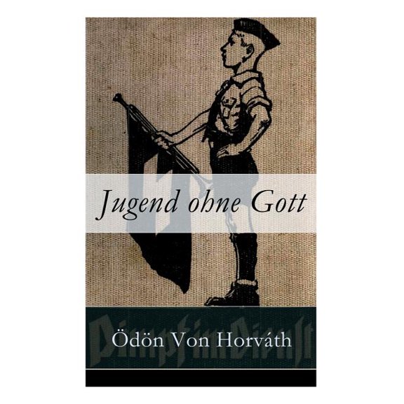 Jugend ohne Gott: Ein Krimi und Gesellschaftsroman (Zwischenkriegszeit), (Paperback)