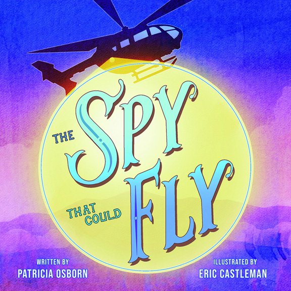 Pre-Owned The Spy That Could Fly (Hardcover) 1737238640 9781737238645