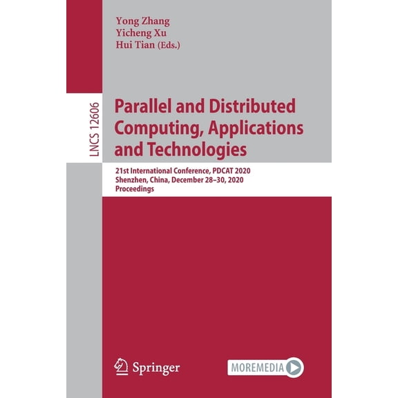 Parallel and Distributed Computing, Applications and Technologies: 21st International Conference, Pdcat 2020, Shenzhen, , (Paperback)