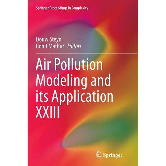 Springer Proceedings in Complexity Air Pollution Modeling and Its Application XXIII, (Paperback)