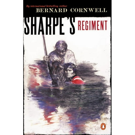 Sharpe's Adventures Sharpe's Regiment: Richard Sharpe and the Invasion of France, June to November 1813, Book 08, (Paperback)