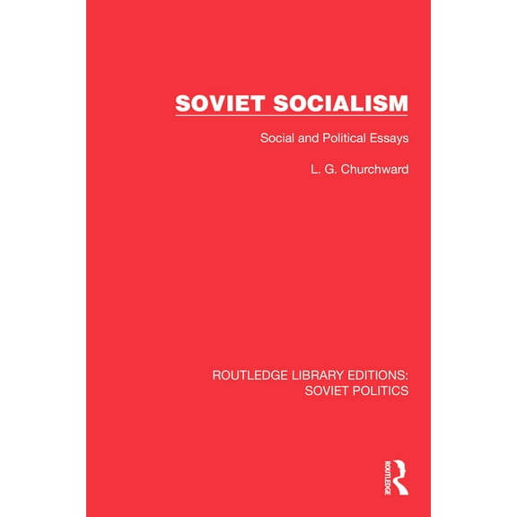 Routledge Library Editions: Soviet Polit Soviet Socialism: Social and Political Essays, (Hardcover)