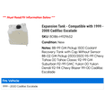 thumbnail image 2 of Expansion Tank - Compatible with 1999 - 2000 Cadillac Escalade, 2 of 2