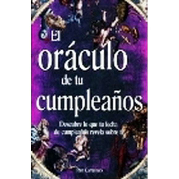 El Oráculo de tu Cumpleaños Grupo Editorial Tomo PAM CARRUTHERS