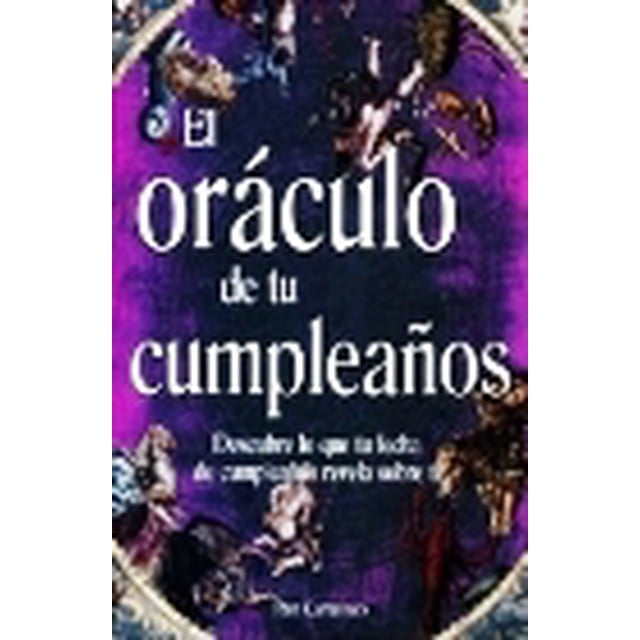 El Oráculo de tu Cumpleaños Grupo Editorial Tomo PAM CARRUTHERS