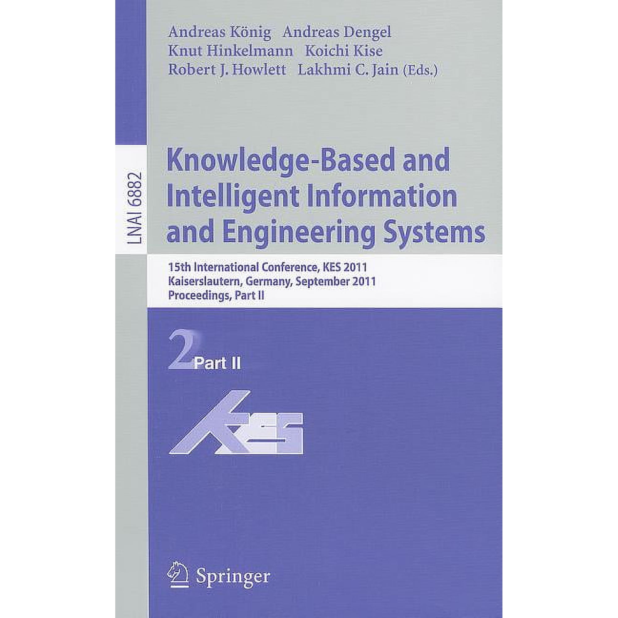 Knowledge-Based and Intelligent Information and Engineering Systems: 15th International Conference KES 2011 Kaiserslaut (Paperback)