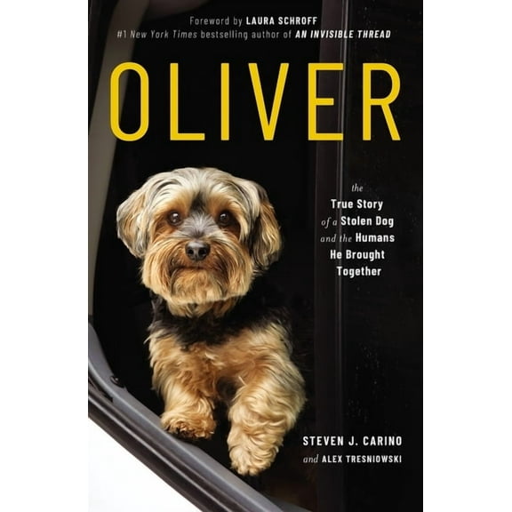 Oliver: The True Story of a Stolen Dog and the Humans He Brought Together (Paperback)