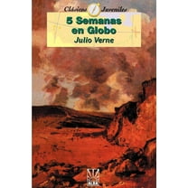 Cinco Semanas En Globo / Five Weeks in a Balloon