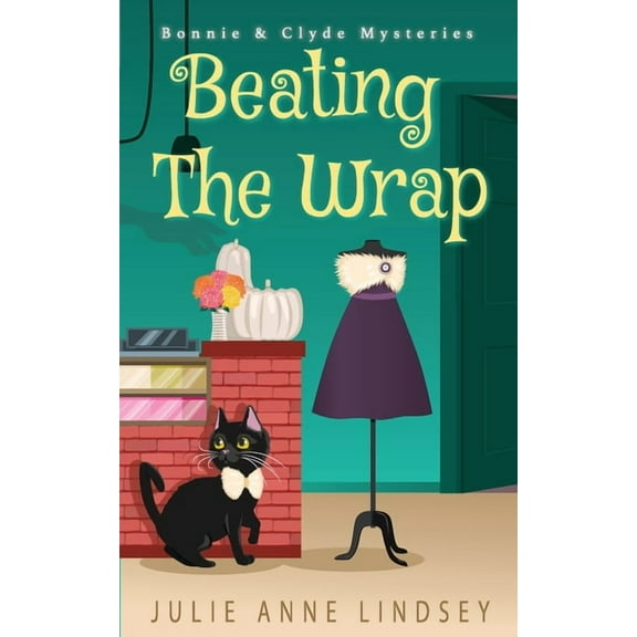 Bonnie & Clyde Mysteries Beating the Wrap, Book 3, (Paperback)