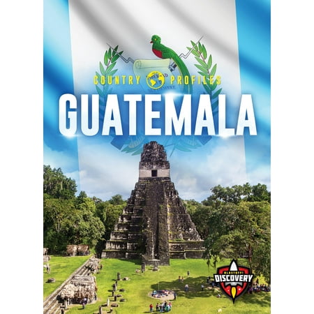 Country Profiles: Guatemala (Hardcover) (Best Tourist Places In Guatemala)