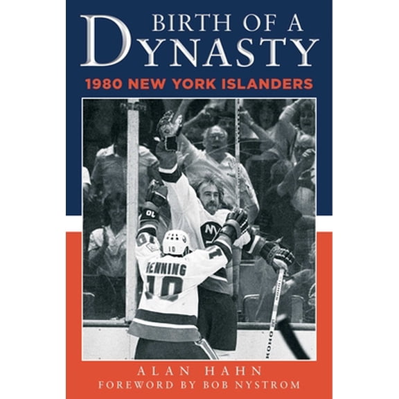 Pre-Owned Birth of a Dynasty: The 1980 New York Islanders (Hardcover) 1683581652 9781683581659