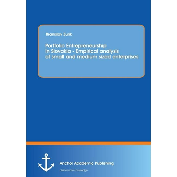 Portfolio Entrepreneurship in Slovakia - Empirical analysis of small and medium sized enterprises
