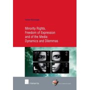 Human Rights Research Series: Minority Rights, Freedom of Expression and of the Media: Dynamics and Dilemmas (Series #44) (Edition 1) (Paperback)