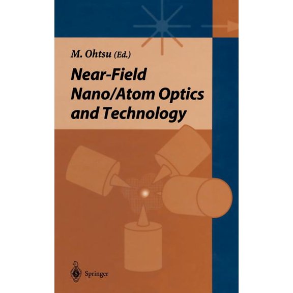 Near-Field Nano/Atom Optics and Technology, (Hardcover)