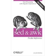 sed and awk Pocket Reference: Text Processing with Regular Expressions (Paperback)