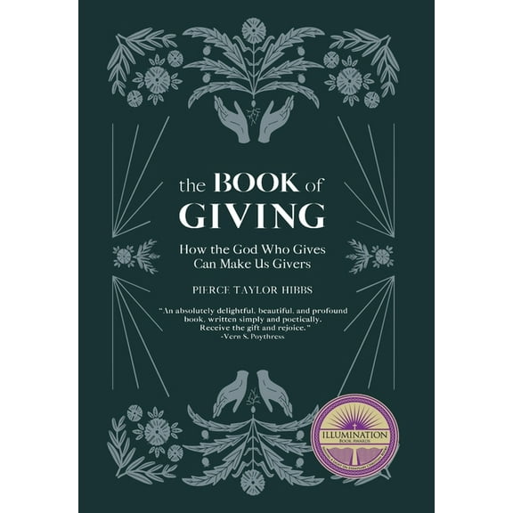The Book of Giving: How the God Who Gives Can Make Us Givers, (Hardcover)