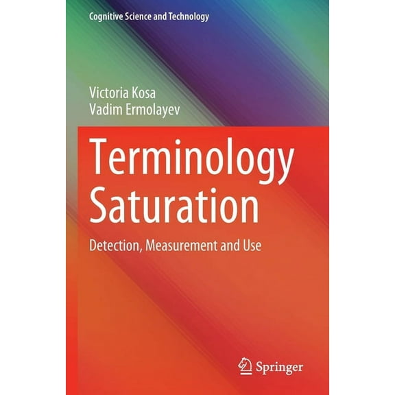 Cognitive Science and Technology Terminology Saturation: Detection, Measurement and Use, (Paperback)