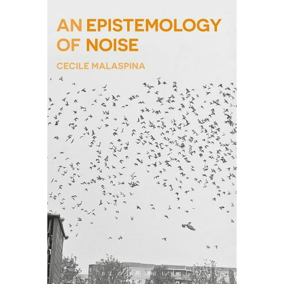 An Epistemology of Noise, (Hardcover)
