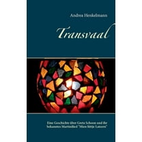Transvaal: Eine Geschichte über Greta Schoon und ihr bekanntes Martinilied "Mien lüttje Lateern", (Paperback)