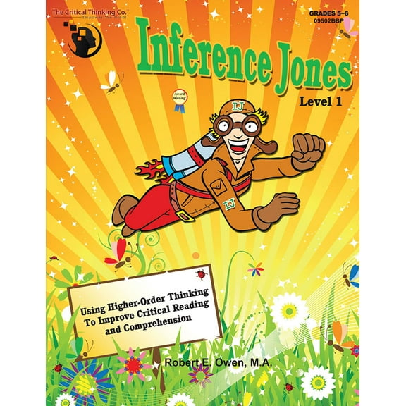 Inference Jones Level 1 - Using Higher-Order Thinking to Improve Critical Reading and Comprehension (Grades 5-6)