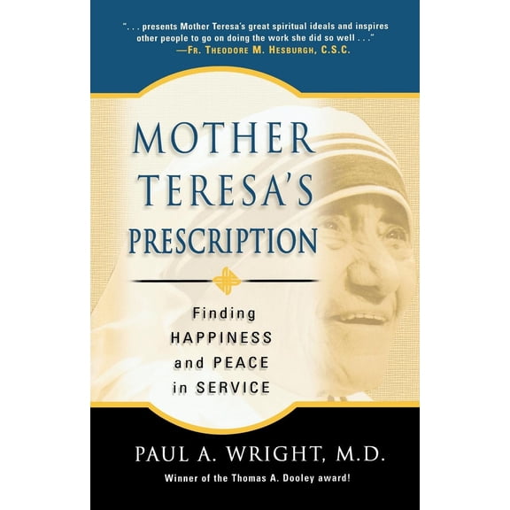 Mother Teresa's Prescription: Finding Happiness and Peace in Service (Paperback)