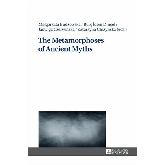 The Metamorphoses of Ancient Myths (Hardcover)