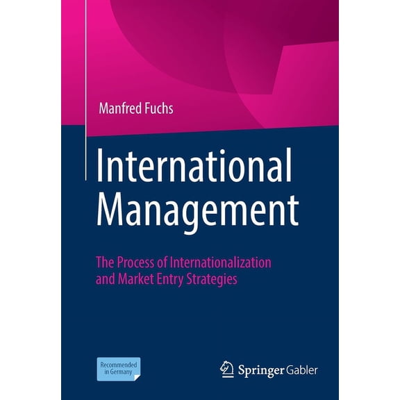 International Management: The Process of Internationalization and Market Entry Strategies, (Paperback)