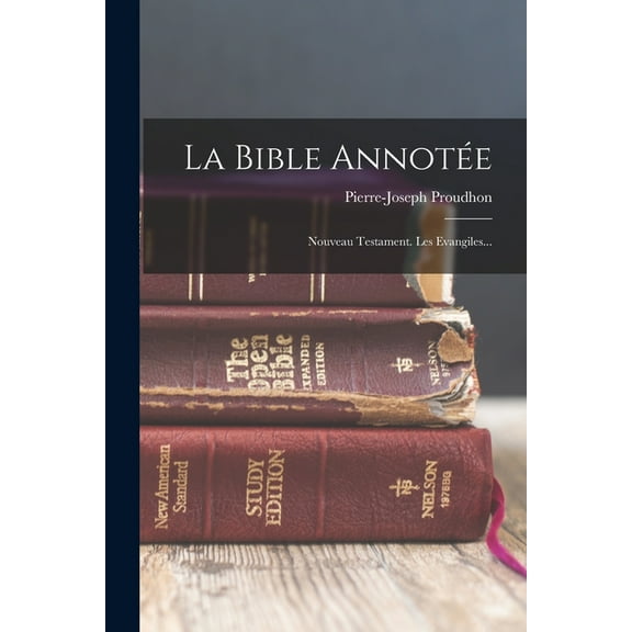 La Bible Annotée : Nouveau Testament. Les Evangiles... (Paperback)