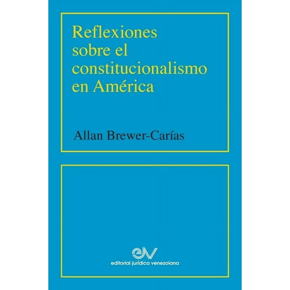 Reflexiones Sobre El Constitucionalismo En América (2001) (Paperback)