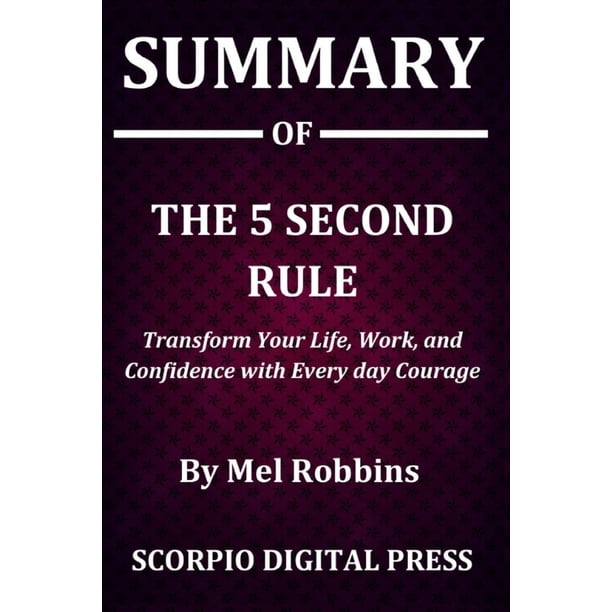 Summary Of THE 5 SECOND RULE Transform Your Life, Work