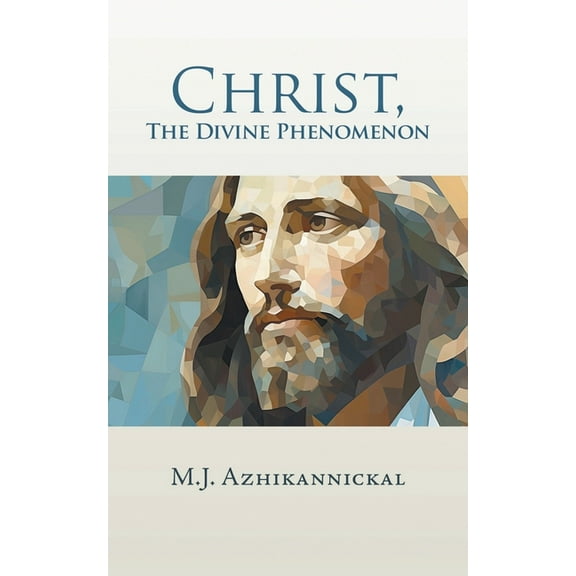 Christ, The Divine Phenomenon, (Paperback)