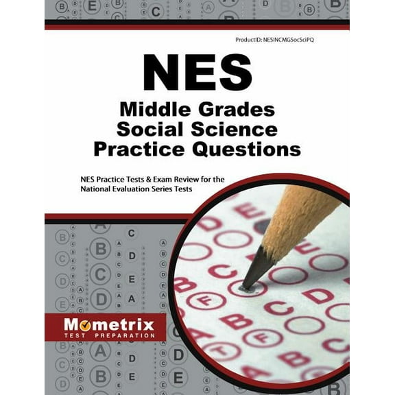 NES Middle Grades Social Science Practice Questions : NES Practice Tests & Exam Review for the National Evaluation Series Tests (Paperback)