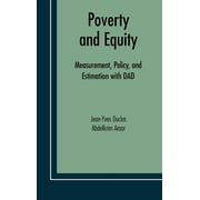 Economic Studies in Inequality, Social Exclusion and Well-Be: Poverty and Equity: Measurement, Policy and Estimation with DAD (Hardcover)
