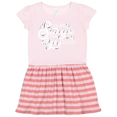 

Inktastic You Are Stronger Than You Think Gift Toddler Girl Dress