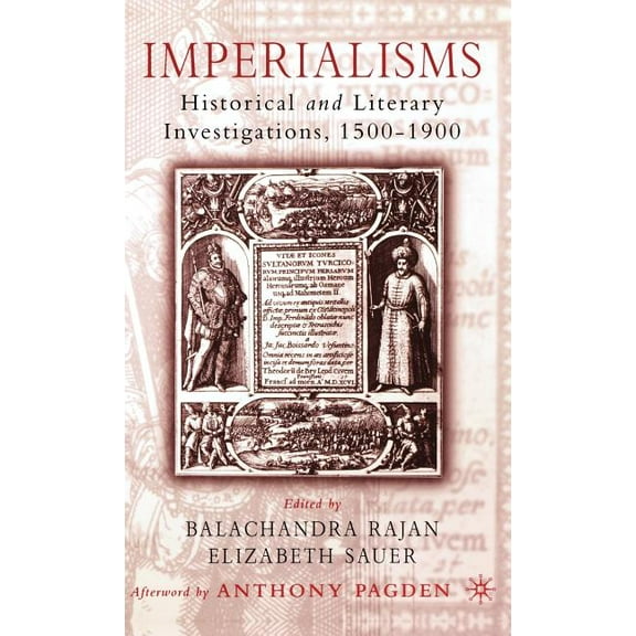 Imperialisms: Historical and Literary Investigations, 1500-1900, (Hardcover)