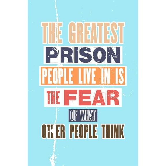 Ezposterprints Motivational Inspirational Posters for Home Office School Classroom Kidsroom - Motivational Quotes Poster Printing - Wall Art Print - 'THE GREATEST PRISON' - 12X18 inches