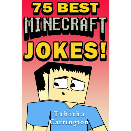 75 Best Minecraft Jokes - eBook (Best Anti Humor Jokes)