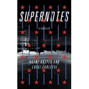 Supernotes : A Thriller