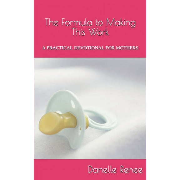 The Formula to Making This Work (Paperback)