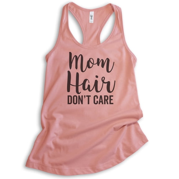 Mom Hair Don't Care Tank Top, Ladies Racerback Tank Top, Cute Mom Tank, Lazy Mom Tank, Tired Mom Tank, Desert Pink, Medium